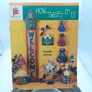 How Tweet It Is - Provo Craft Publication By Fayette Skinner